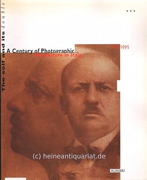 Bild des Verkufers fr The self and its double. A Century of Photographic Portraiture in Italy 1895/1995. zum Verkauf von Heinrich Heine Antiquariat oHG