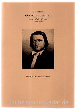 Bild des Verkufers fr Wolfgang Menzel. Leben - Werk - Wirkung. Bibliographie. zum Verkauf von Heinrich Heine Antiquariat oHG