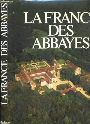 Bild des Verkufers fr LA FRANCE DES ABBAYES zum Verkauf von Le-Livre