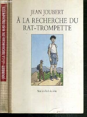 Image du vendeur pour A LA RECHERCHE DU RAT-TROMPETTE / COLLECTION NEUF mis en vente par Le-Livre