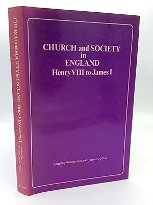 Image du vendeur pour CHURCH AND SOCIETY IN ENGLAND: Henry VIII to James I. mis en vente par Kubik Fine Books Ltd., ABAA
