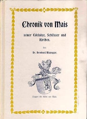 Chronik von Mais, seiner Edelsitze, Schlösser und Kirchen. Reprint der Ausgabe von 1905.