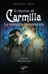 Bild des Verkufers fr Il ritorno di Carmilla. La vampira innamorata zum Verkauf von Libro Co. Italia Srl