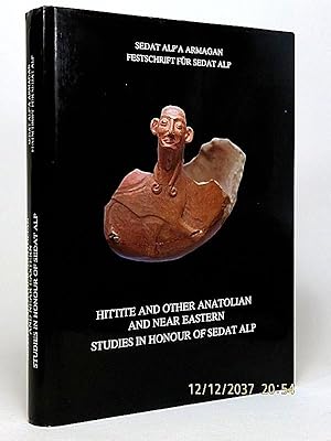 Seller image for Hittite and Other Anatolian and Near Eastern Studies in Honour of Sedat Alp. (Sedat Alp'a Armagan. Festschrift fr Sedat Alp). for sale by Librarium of The Hague