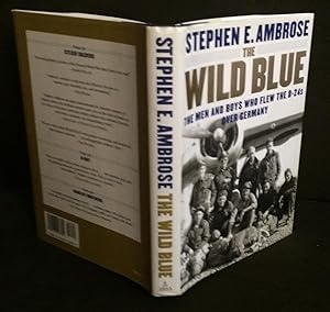 Seller image for The Wild Blue: The Men and Boys Who Flew the B-24s Over Germany for sale by Bob's Rare Books