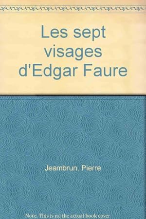 Les sept visages d'Edgar Faure