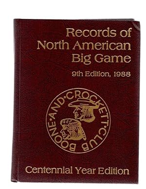 Records of North American Big Game, Ninth Edition 1988