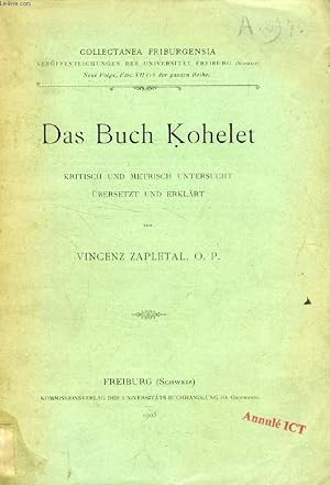 Seller image for DAS BUCH KOHELET, KRITISCH UND METRISCH UNTERSUCHT, BERSETZT UND ERKLRT for sale by Le-Livre