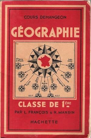 Cours Demangeon : Géographie : La France et Son Empire . Classe de Première