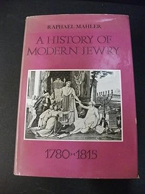 Seller image for A History of Modern Jewry 1780 - 1815 for sale by Encore Books
