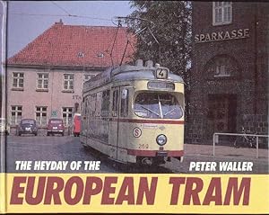Seller image for The Heyday of the European Tram for sale by CHARLES BOSSOM