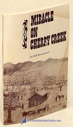 Seller image for Miracle on Cherry Creek: An Informal History of the Birth and Re-Birth of a Neighborhood for sale by Bluebird Books (RMABA, IOBA)