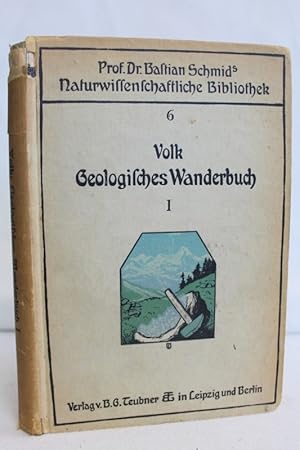 Bild des Verkufers fr Geologisches Wanderbuch. Erster Teil. Fr mittlere und reife Schler. Dr. Bastian Schmids naturwissenschaftliche Schlerbibliothek 6. zum Verkauf von Antiquariat Bler