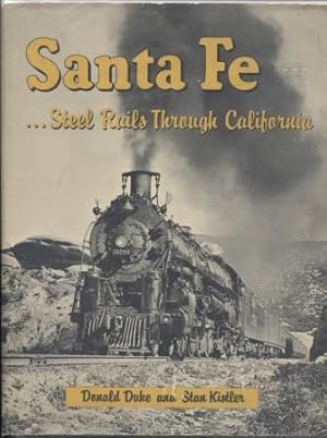 Immagine del venditore per Santa Fe: Steel Rails Through California venduto da E Ridge Fine Books