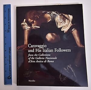 Seller image for Caravaggio and His Italian Followers from the Collections of the Galleria Nazionale d'Arte Antica di Roma for sale by Mullen Books, ABAA