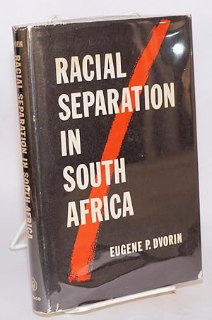 Racial separation in South Africa: an analysis of Apartheid theory