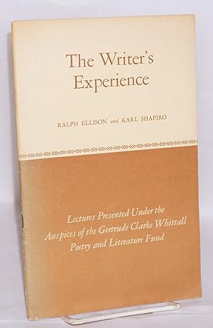 Imagen del vendedor de The writer's experience: lectures presented under the auspices of the Gertrude Clarke Whittall Poetry and Literature Fund; Hidden name and complex fate by Ellison & American poet? by Shapiro a la venta por Bolerium Books Inc.