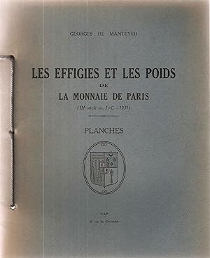 Les Effigies et les Poids de la Monnaie de Paris (IIIe siècle av.J-C -1931) Planches