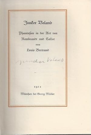 Junker Voland : Phantasien in der Art von Rembrandt und Callot von Louis Bertrand - Ubertragen vo...