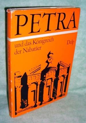 Bild des Verkufers fr Petra und das Knigreich der Nabater. Lebensraum, Geschichte und Kultur eines arabischen Volkes der Antike. zum Verkauf von Antiquariat  Lwenstein