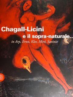 Image du vendeur pour Chagall-Licini e il sopra-naturale. in Arp, Ernst, Klee, Mir, Savinio. Ascoli Piceno, 10 novembre 2001 - 10 gennaio 2002. mis en vente par EDITORIALE UMBRA SAS