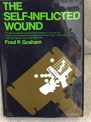 Seller image for The Self-Inflicted Wound for sale by My Book Heaven