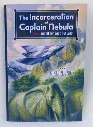 Bild des Verkufers fr The Incarceration of Captain Nebula and Other Lost Futures (*SIGNED* Limited Edition) zum Verkauf von Argyl Houser, Bookseller