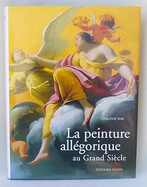 Seller image for La Peinture Allegorique Au Grand Siecle for sale by Argyl Houser, Bookseller