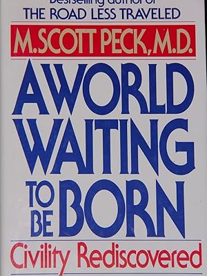 Seller image for A World Waiting to be Born: Civility Rediscovered for sale by Mad Hatter Bookstore