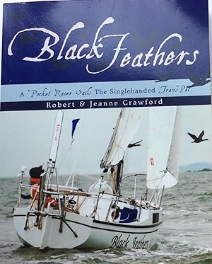 Black Feathers: A Pocket Racer Sails The Singlehanded TransPac