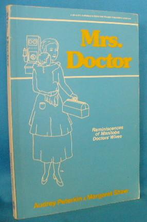 Mrs. Doctor: Reminiscences of Manitoba Doctors' Wives