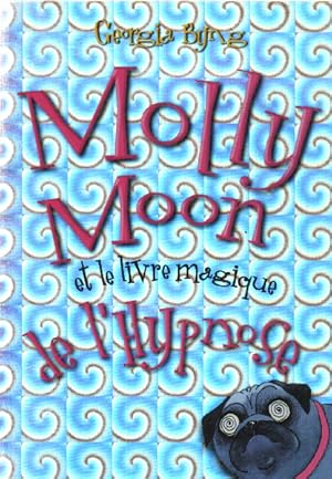 Imagen del vendedor de Molly Moon et le livre magique de l'hypnose a la venta por librairie philippe arnaiz