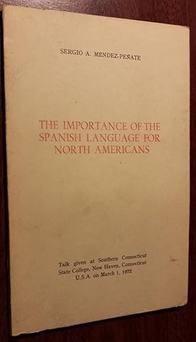 Imagen del vendedor de The Importance of the Spanish Language for North Americans. a la venta por GH Mott, Bookseller