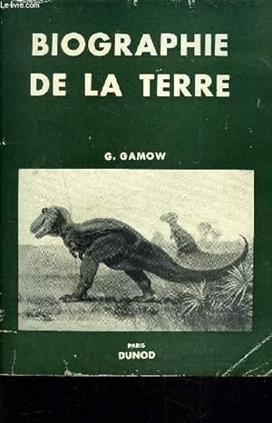 Bild des Verkufers fr BIOGRAPHIE DE LA TERRE - SON PASSE SON PRESENT SON AVENIR. zum Verkauf von Le-Livre