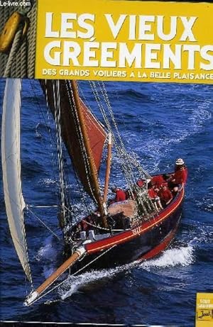 Seller image for LES VIEUX GREEMENTS DES GRANDS VOILIERS A LA BELLE PLAISANCE. for sale by Le-Livre