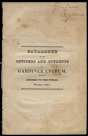 Bild des Verkufers fr Catalogue of the Officer and Students of Gardiner Lyceum, with an Address to the Public. October 1824 zum Verkauf von Between the Covers-Rare Books, Inc. ABAA