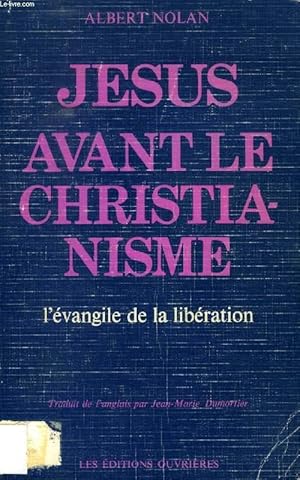 Image du vendeur pour JESUS AVANT LE CHRISTIANISME, L'EVANGILE DE LA LIBERATION mis en vente par Le-Livre