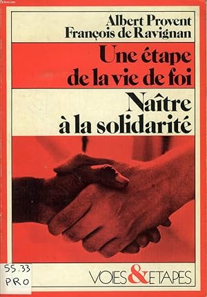 Bild des Verkufers fr NAITRE A LA SOLIDARITE, UNE ETAPE DE LA VIE DE FOI zum Verkauf von Le-Livre