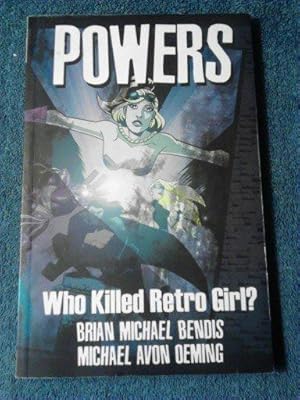 Powers Vol. 1: Who Killed Retro Girl?