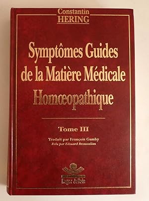 Imagen del vendedor de SYMPTOMES GUIDES DE LA MATIERE MEDICALE HOMOEOPATHIQUE TOME 3 a la venta por Librairie Thot