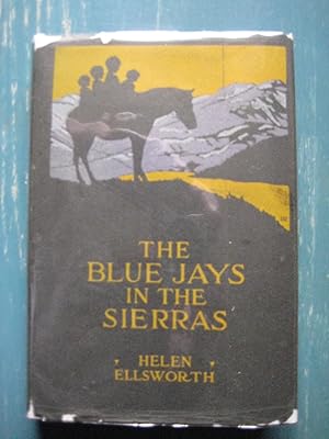 Imagen del vendedor de The Blue Jays in the Sierras a la venta por GRANTANTIQUE