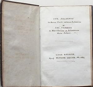 Joh. Seldenus de Anno Civili Veterum Judaeorum & Jac. Usserius de Macedonum et asianorum anno sol...