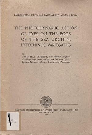 Image du vendeur pour The Photodynamic Action of Dyes on the Eggs of the Sea Urchin, Lytechinus Variegatus [Carnegie Publication 539] mis en vente par Clausen Books, RMABA