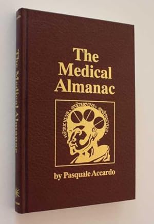 The Medical Almanac: A Calendar of Dates of Significance to the Profession of Medicine, Including...