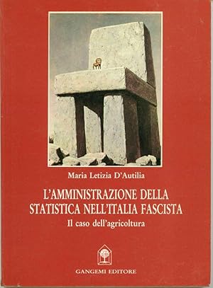 L'amministrazione della statistica nell'Italia fascista: Il caso dell'agricoltura