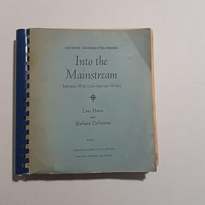 Seller image for INTO THE MAINSTREAM. INTERVIEWS WITH LATIN-AMERICAN WRITERS - Garcia Marqueza Vargas Llosa Carpentier Asturias Borges Cortazar Fuentes. for sale by Alphabet Bookshop (ABAC/ILAB)