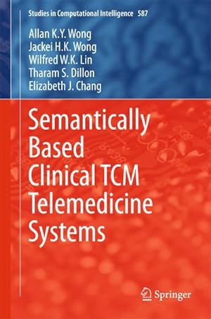 Image du vendeur pour Semantically Based Clinical TCM Telemedicine Systems mis en vente par AHA-BUCH GmbH