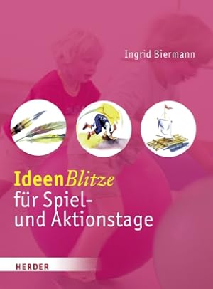 IdeenBlitze für Spiel- und Aktionstage. Für den Alltag mit Kindern.