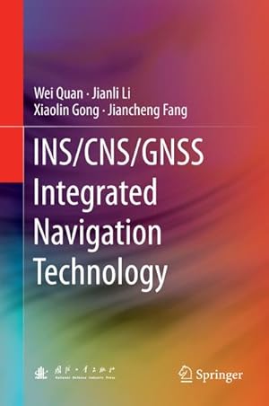 Image du vendeur pour INS/CNS/GNSS Integrated Navigation Technology mis en vente par BuchWeltWeit Ludwig Meier e.K.