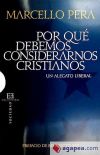 Seller image for POR QUE DEBEMOS CONSIDERARNOS CRISTIANOS ? for sale by AG Library